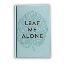 Load image into Gallery viewer, &quot;Leaf me alone&quot; notebook (includes Shipping)
