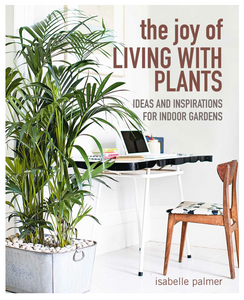 Book - The Joy of Living with Plants (Includes shipping)